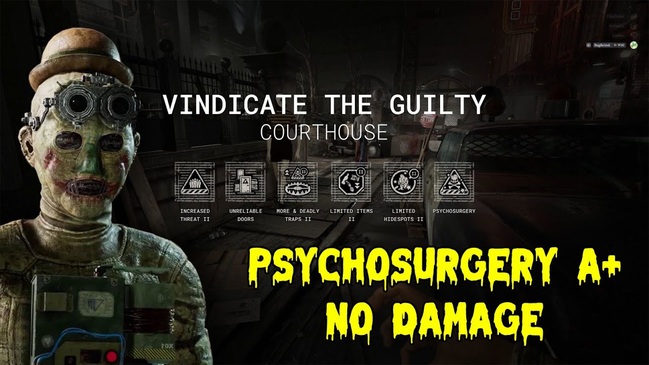Vindicate the Guilty | Psychosurgery A+ | No Damage | The Outlast Trials