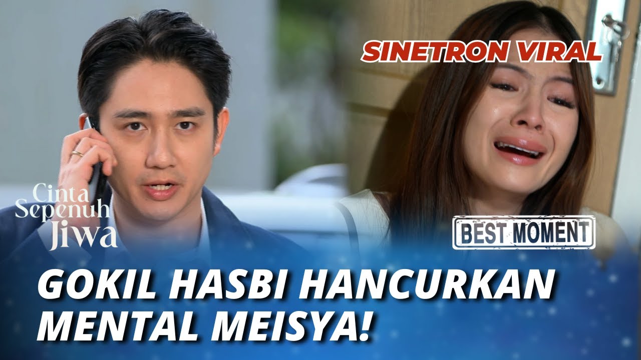 BEST MOMENT CINTA SEPENUH JIWA: GILA TOTAL HASBI HANCURKAN MENTAL MEISYA! (Sonya, Cut Syifa)