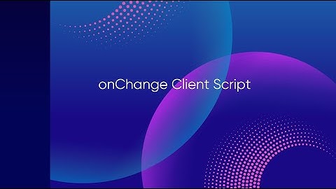 onChange Client script