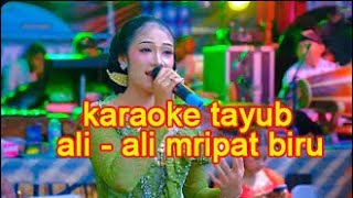 KARAOKE TAYUB ALI ALI MRIPAT BIRU | AUDIO GLERRR | UNTUK CEK SOUND