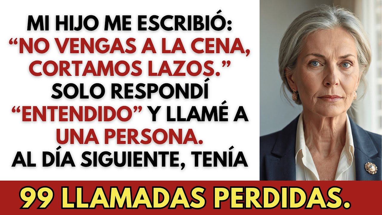 “No vengas a la cena”, escribió mi hijo. Llamé a alguien. 24h después: 99 llamadas perdidas