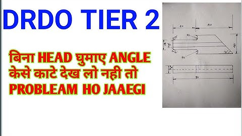 DRDO PRACTICAL MACHINIST, drdo classes, drdo tier 2,isro tarde test