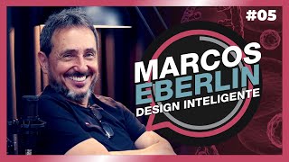 DESIGN INTELIGENTE | Marcos Eberlin | #05