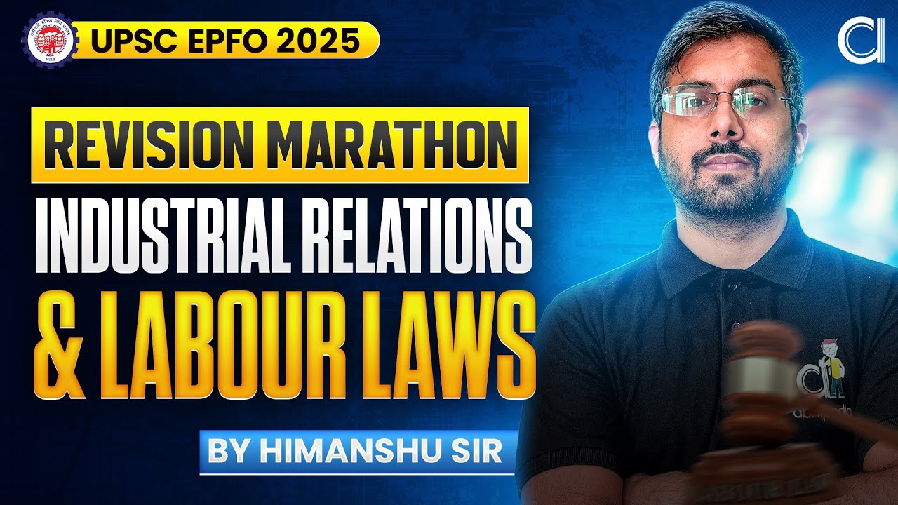 UPSC EPFO 2025 | Industrial Relations & Labour Laws | Revision Marathon ...