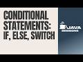 Conditional Statements in Java Explained | if, else, switch &amp; ternary | Java Tutorial | Ch9