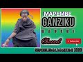 MAPEMBE GANZIKU MADENI BY MSAMBAZAJI SENGELEMA MAKUMI 2026 48k
