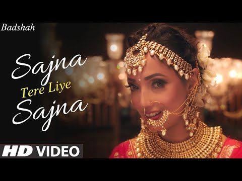 Sajna Tere Liye Sajna Ye Chudi Kangana (Official Video) Badshah Ft