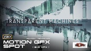 CGI VFX Motion Graphics TRANSPARENT MACHINES Political Sci-Fi Spot by Beeple