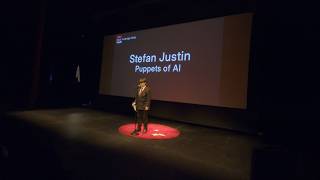 Puppets of AI | Stefan Justin | TEDxRoyal Tunbridge Wells Youth