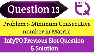InfyTQ Previous Slot Question 13 | Minimum Consecutive Number in Matrix | Intellective Tech