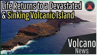 This Week in Volcano News; Two Volcanic Islands are Sinking into the Ocean