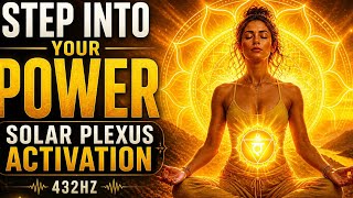 Step Into Your Power ☀️ Solar Plexus Activation (432Hz Confidence Frequency) 333