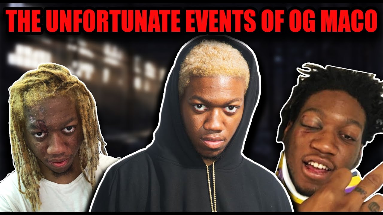 The unfortunate events of og maco