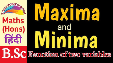 Maxima and minima of two variables function in Hindi || maxima and minima B.sc maths