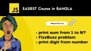 Practice on chapter 3 (loops and conditional statement) | javaScript tutorial for beginner in bangla