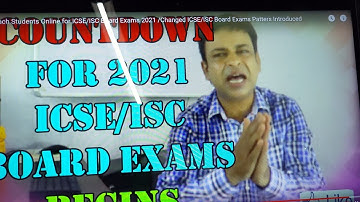 Teach Students Online for ICSE/ISC Board Exams 2021 /Changed ICSE/ISC Board Exams Patters Introduced