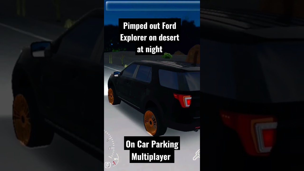 Pimped out Ford Explorer on desert at night on Car Parking Multiplayer #for...