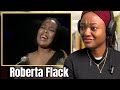 Roberta Flack - first time ever I saw your face | Reaction