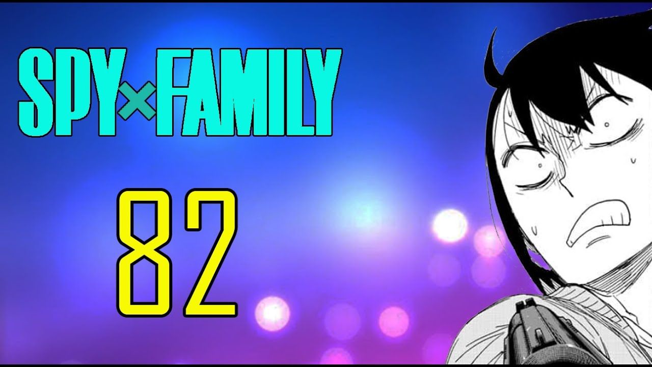 Spy X Family Chapter 82 Spy x Family: (Manga) Mission 82 Discussion - YouTube