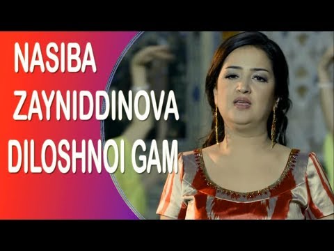 Насиба Зайниддинова - Дилошнои Гам  | Nasiba Zayniddinova - Diloshnoi Gam 2019