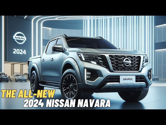 New 2024 Nissan Navara Unveiled - What do you need to know! 