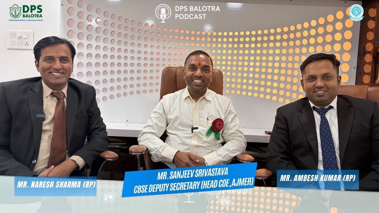 Education Leadership Talk 🎙️ | Mr. Sanjeev Srivastava (Deputy Secretary CBSE) at DPS Balotra