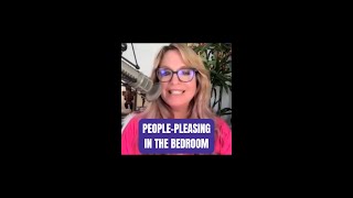 People-Pleasing in the Bedroom | Dr. Laura Berman