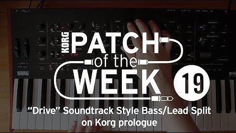Patch of the Week 19: “Drive” Soundtrack Style Bass/Lead Split on Korg prologue
