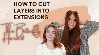 How To Cut Layers Into Extensions | The Butterfly Haircut