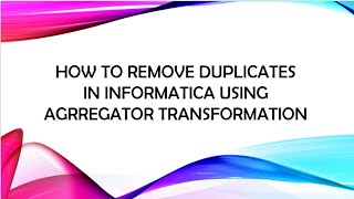 how to remove duplicates in informatica using aggregator screenshot 4