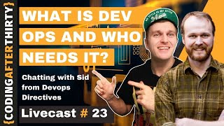 What is DevOps Who needs it  And how to get started. Chat with Sid From DevOps Directive.