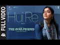 The Girlfriend: Hui Re (Full Video) | Rashmika Mandanna | Rahul R | Deekshith Shetty | Hesham