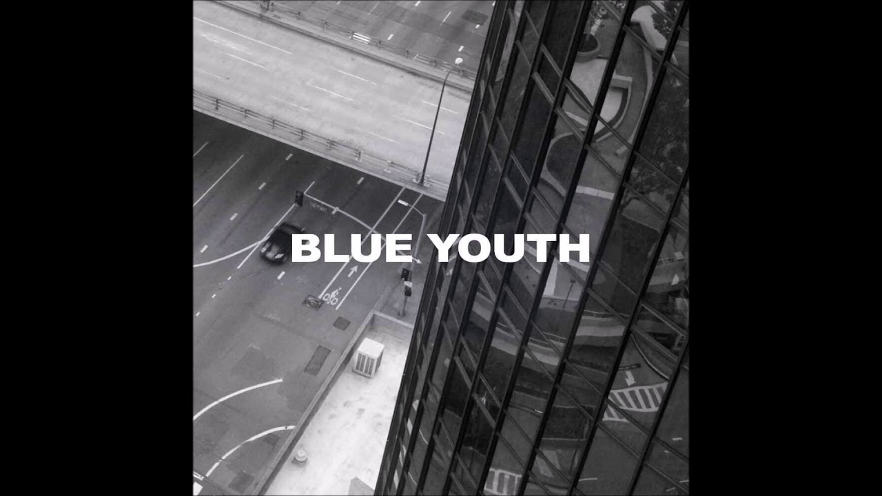 Watch BLUE YOUTH - two faces on YouTube Watch BLUE YOUTH - two faces on YouTube