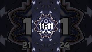 11:11 / 21.05.2024 / What Numbers (TIME) Do You See Most? / AWAKENING NOW