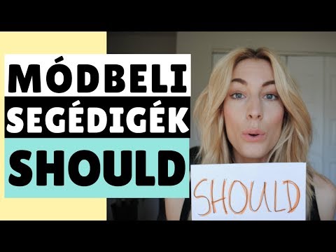 Módbeli segédigék #1 - SHOULD
