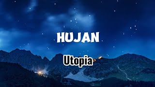 HUJAN - UTOPIA - LIRIK HUJAN - VIDIO LIRIK - UTOPIA HUJAN - AKU SELALU BAHAGIA - VIRAL