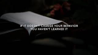Marty Lobdell - If it doesn’t change your behavior you haven’t learned it