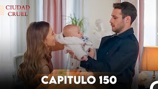 Ciudad Cruel Capítulo 150 | Doblado en Español