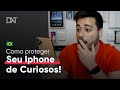Proteja Seu iPhone de Pessoas Curiosas!