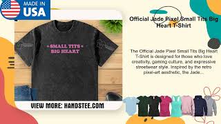 Official Jade Pixel Small Tits Big Heart T-Shirt