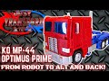 JUST TRANSFORM IT!: KO MP-44 Optimus Prime