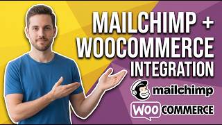 How To Integrate Mailchimp With WooCommerce (Easy Setup Guide)