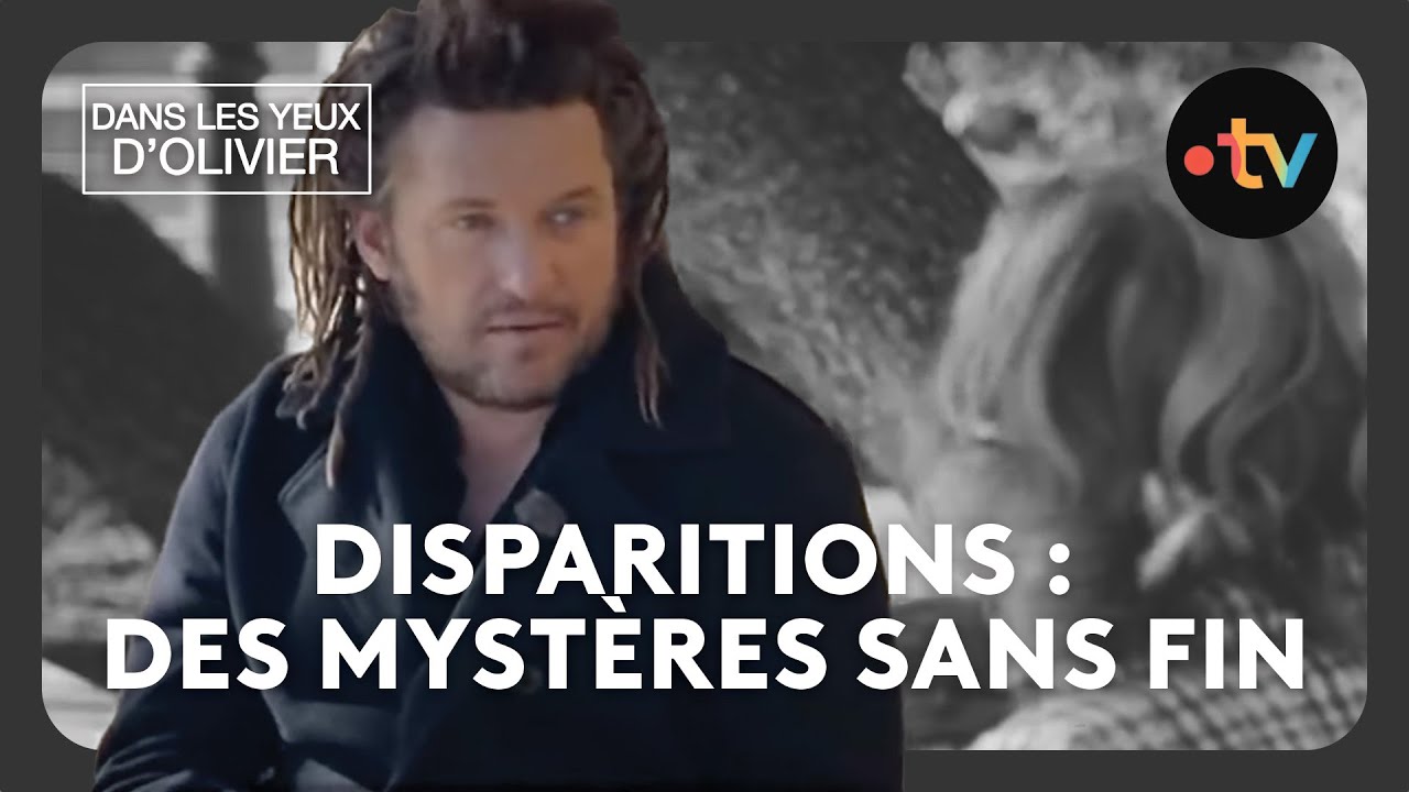 Dans les yeux d'Olivier - Disparitions : des mystères sans fin Saison 2