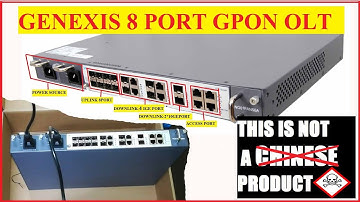 GENEXIS OLT OVERVIEW AND PORT CONFIGURATION.