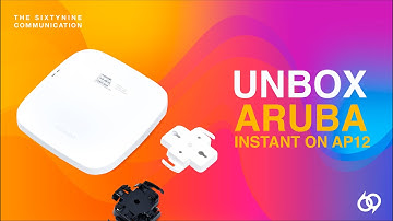 Unbox Aruba instant on Ap12 - The Sixtynine Communication