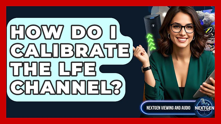 How Do I Calibrate The LFE Channel? - NextGen Viewing and Audio
