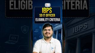 IBPS SO IT Officer Eligibility Criteria #ibpsso2026