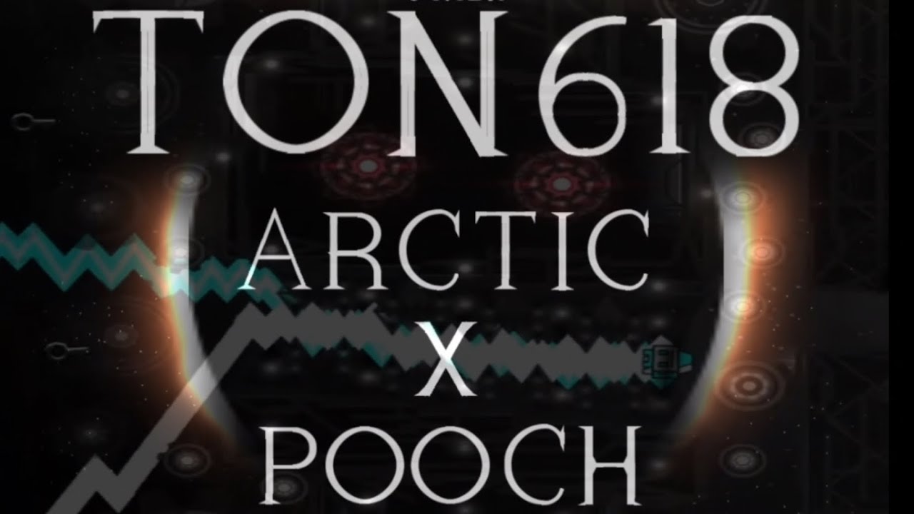 [ Impossible ] “ Ton 618 “ by Arctic & Pooch | Geometry Dash - YouTube