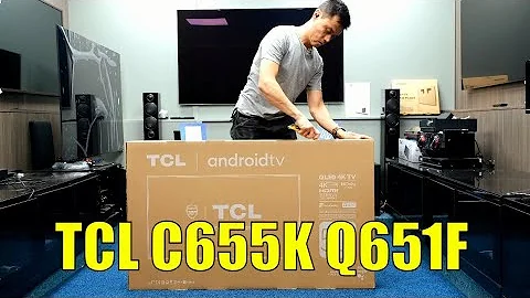 TCL C655K, Q651F 2024 Unboxing, Setup, Test and Review with 4K HDR Demo Videos