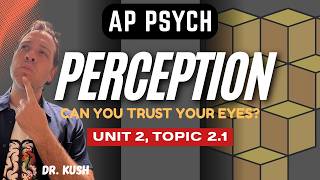 Perception 101: How Your Brain Interprets Senses I AP Psychology I Unit 2, Topic 2.1
